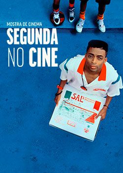 Segunda no Cine apresenta Faça a Coisa Certa (Do The Right Thing)